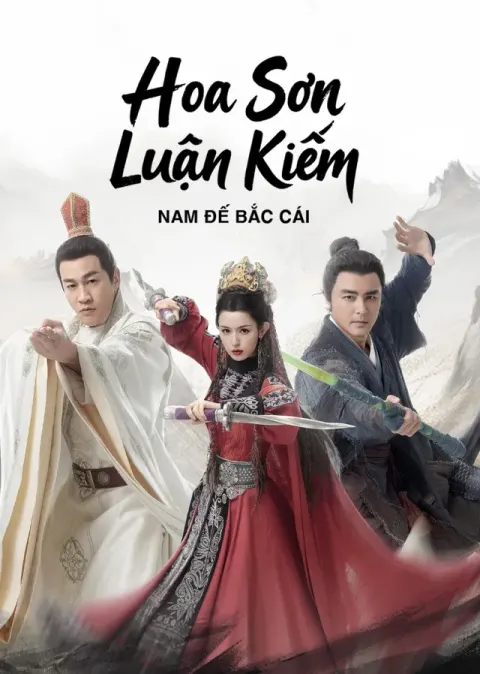 Hoa Sơn Luận Kiếm: Nam Đế Bắc Cái